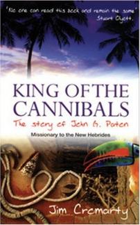 King Of The Cannibals: The Story Of John G. Paton, Missionary To The Hebrides (Used Copy)