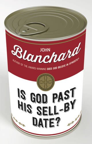 Is God Past His Sell-By Date? (Popular Christian Apologetics Collections) (Used Copy)