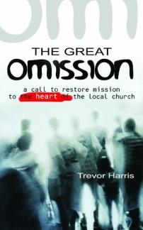 The Great Omission: A Call to Restore ‘Mission’ to the Heart of the Local Church (Used Copy)