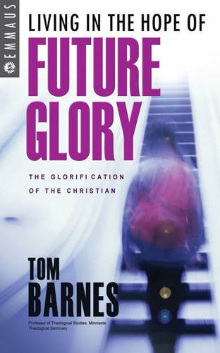 Living in the Hope of Future Glory (Emmaus) (Used Copy)