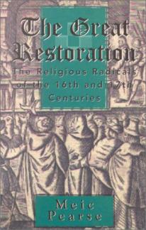The Great Restoration: The Religious Radicals of the 16th and 17th Centuries (Used Copy)