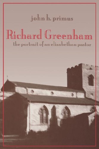 Richard Greenham: Portrait of an Elizabethan Pastor (Used Copy)