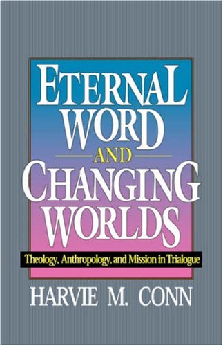 Eternal Word and Changing Worlds (Used Copy)