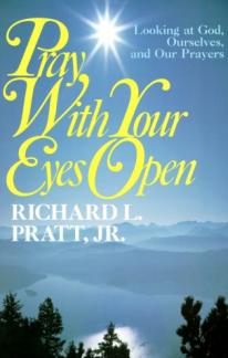 Pray With Your Eyes Open: Looking at God, Ourselves, and Our Prayers (Used Copy)