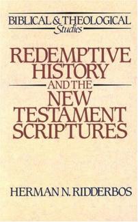 Redemptive History and the New Testament Scriptures (Biblical and Theological Studies) (Used Copy)