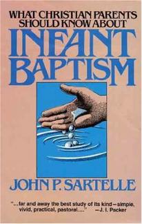What Christian Parents Should Know About Infant Baptism (Used Copy)