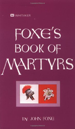 Foxe’s Book Of Martyrs: An Edition for the People (Used Copy)