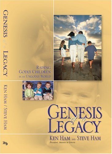 Genesis of a Legacy: Raising Godly Children in a Ungodly World (Used Copy)