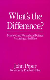 What’s the Difference?: Manhood and Womanhood Defined According to the Bible (Used Copy)