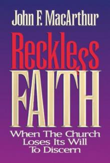 Reckless Faith: When the Church Loses Its Will to Discern (Used Copy)