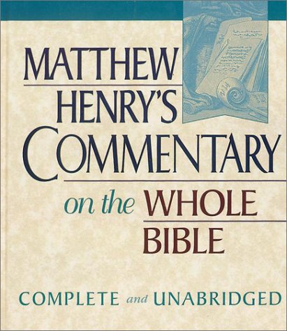 Matthew Henry’s Commentary on the Whole Bible: Complete and Unabridged in One Volume (Used Copy)