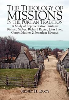 The Theology of Missions in the Puritan Tradition (Used Copy)