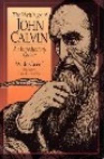 The Writings of John Calvin: An Introductory Guide (Used Copy)