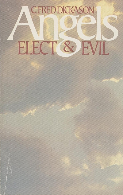 Angels, Elect and Evil (Used Copy)