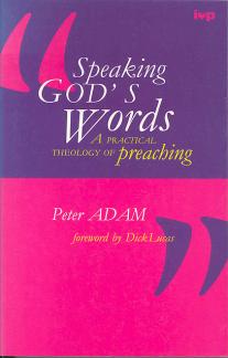 Speaking God’s Words: A Practical Theology of Preaching (Used Copy)