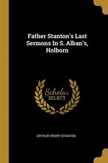 Father Stanton’s Last Sermons In S. Alban’s, Holborn (Used Copy)