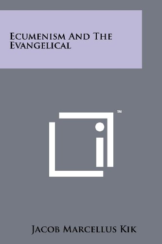 Ecumenism And The Evangelical (Used Copy)