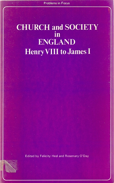 Church and Society in England: Henry VIII to James I (Problems in Focus) (Used Copy)