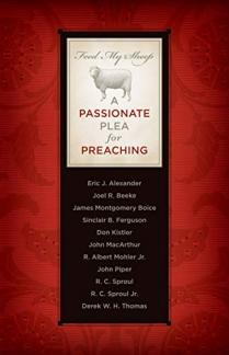 Feed My Sheep: A Passionate Plea for Preaching (Used Copy)