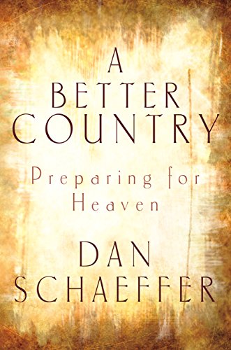 A Better Country: Preparing for Heaven (Used Copy)