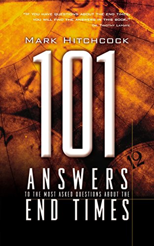 101 Answers to the Most Asked Questions about the End Times (End Times Answers) (Used Copy)