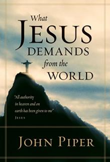 What Jesus Demands from the World (Used Copy)