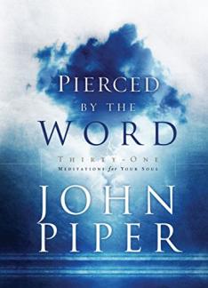 Pierced by the Word: Thirty-One Meditations for Your Soul (Used Copy)