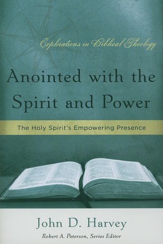 Anointed with the Spirit and Power: The Holy Spirit’s Empowering Presence (Explorations in Biblical Theology) (Used Copy)