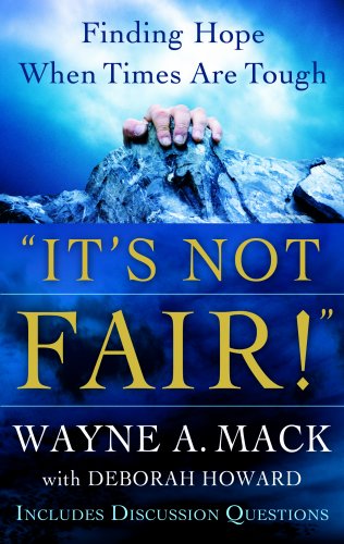 It’s Not Fair!: Finding Hope When Times Are Tough (Used Copy)