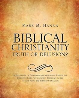 BIBLICAL CHRISTIANITY: TRUTH OR DELUSION? (Used Copy)