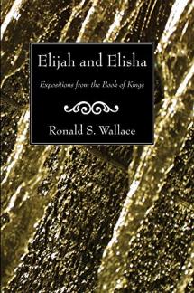 Elijah and Elisha: Expositions from the Book of Kings (Used Copy)