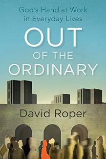 Out of the Ordinary: God’s Hand at Work in Everyday Lives (Used Copy)