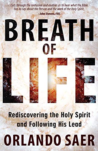Breath of Life: Rediscovering the Holy Spirit and Following His Lead (Used Copy)