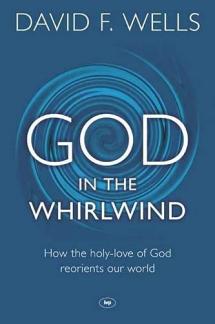God in the Whirlwind: How the Holy-Love of God Reorients Our World (Used Copy)