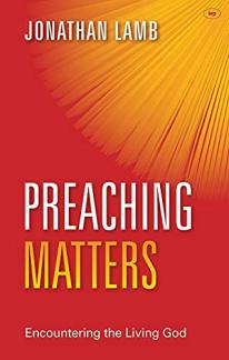 Preaching Matters: Encountering the Living God (Keswick Foundations) (Used Copy)