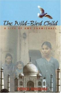 The Wild-Bird Child: A Life of Amy Carmichael (Used Copy)