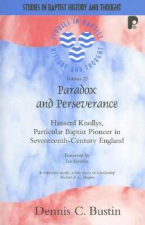 Paradox And Perseverance (Studies in Baptist History and Thought) (Studies in Baptist History and Thought) (Used Copy)