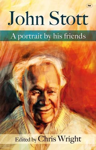 John Stott: a portrait by his friends (Used Copy)