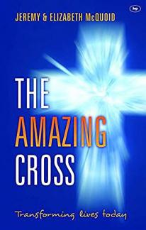 The Amazing Cross: Transforming Lives Today (Keswick Foundations) (Used Copy)