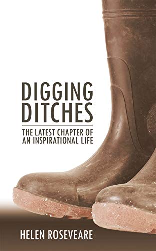 Digging Ditches: The Latest Chapter of an Inspirational Life (Biography) (Used Copy)