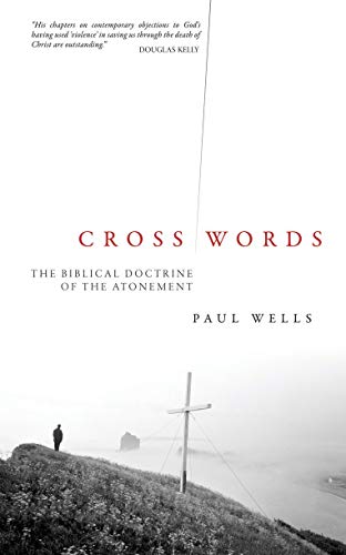Cross Words: The Biblical Doctrine of the Atonement (Used Copy)