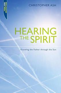 Hearing the Spirit: Knowing the Father through the Son. (Proclamation Trust) (Used Copy)