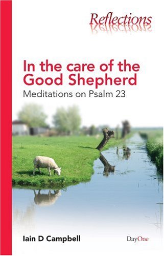 In the Care of the Good Shepherd: Meditations on Psalm 23 (Used Copy)