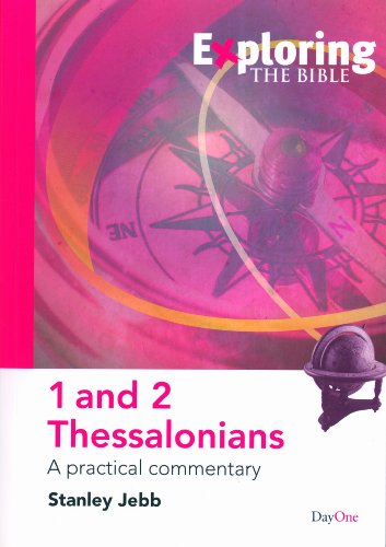 Exploring the Bible: 1 and 2 Thessalonians: A Practical Commentary (Used Copy)