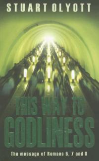 This Way to Godliness: Romans 6, 7 and 8 (Used Copy)