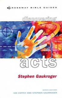 Discovering Acts (Crossway Bible Guides) (Used Copy)