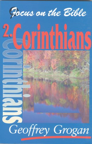 2 Corinthians: The Glories and Responsibilities of Christian Service (Focus on the Bible) (Used Copy)