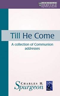 Till He Come: A collection of Communion addresses (Christian Heritage) (Used Copy)