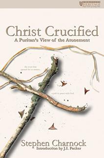 Christ Crucified: A Puritan’s View of the Atonement (Used Copy)