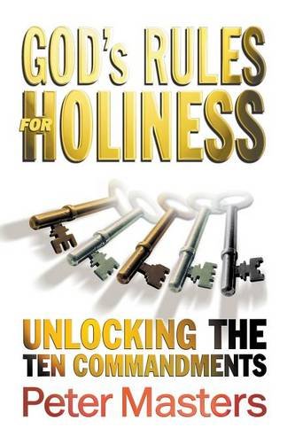 God’s Rules for Holiness: Unlocking the Ten Commandments (Used Copy)